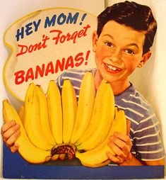 Retro banana ad with boy holding bananas and text “Hey Mom! Don’t Forget Bananas!”