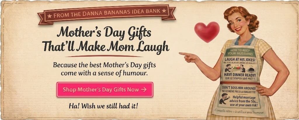 Funny Mother’s Day gifts Canada banner from Danna Bananas featuring a retro 1950s woman pointing to humorous gift ideas.